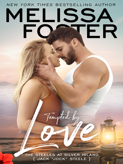 Title details for Tempted by Love (The Steeles at Silver Island) by Melissa Foster - Wait list